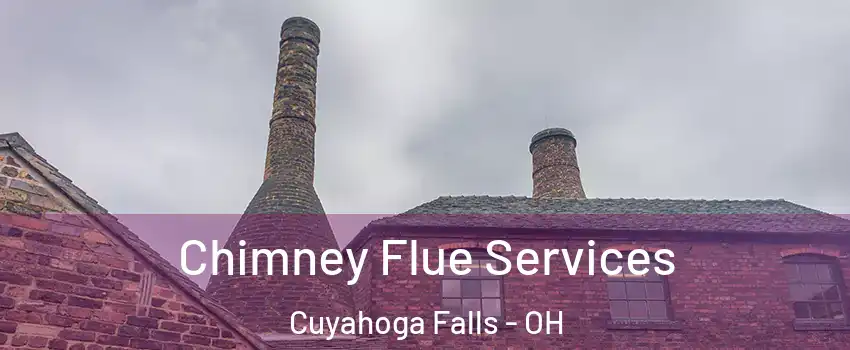  Chimney Flue Services Cuyahoga Falls - OH