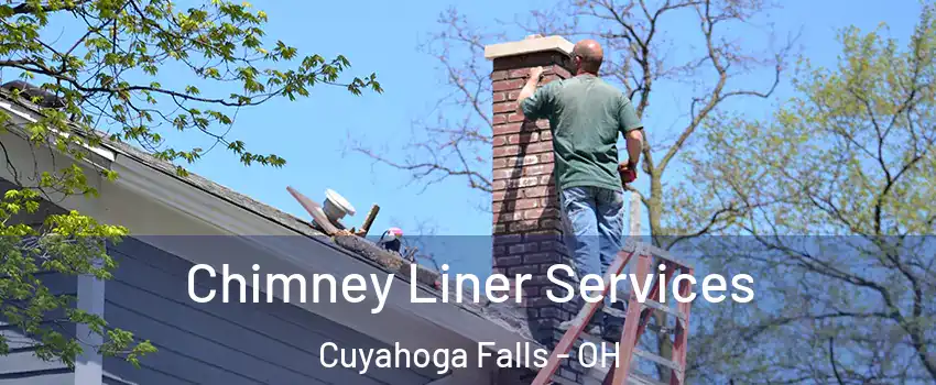  Chimney Liner Services Cuyahoga Falls - OH