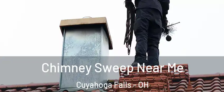  Chimney Sweep Near Me Cuyahoga Falls - OH