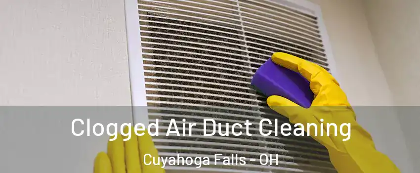  Clogged Air Duct Cleaning Cuyahoga Falls - OH
