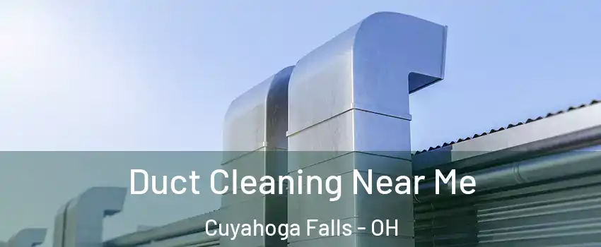  Duct Cleaning Near Me Cuyahoga Falls - OH