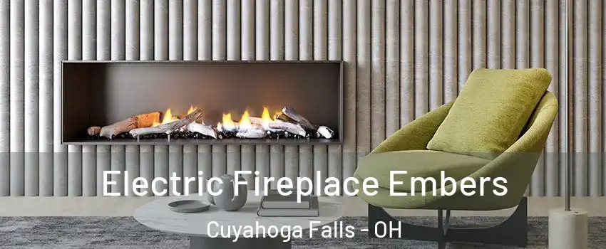  Electric Fireplace Embers Cuyahoga Falls - OH