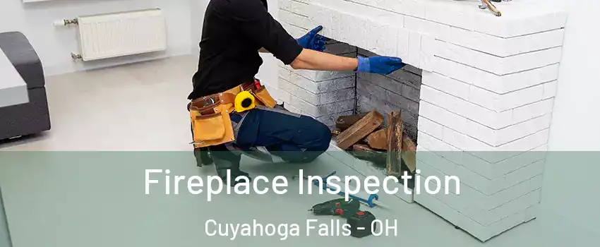  Fireplace Inspection Cuyahoga Falls - OH