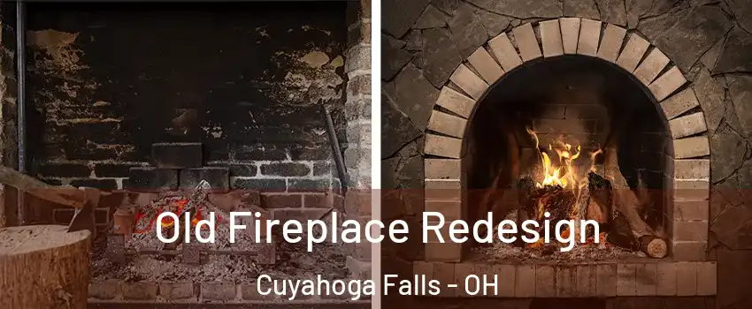  Old Fireplace Redesign Cuyahoga Falls - OH