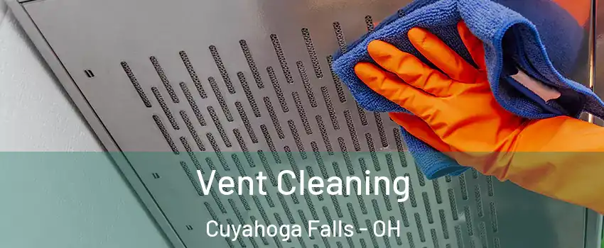  Vent Cleaning Cuyahoga Falls - OH